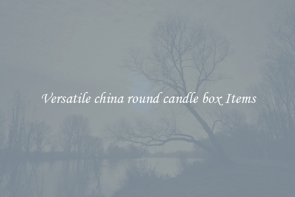 Versatile china round candle box Items