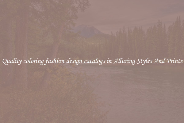 Quality coloring fashion design catalogs in Alluring Styles And Prints