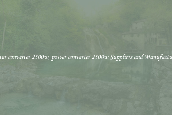 power converter 2500w, power converter 2500w Suppliers and Manufacturers