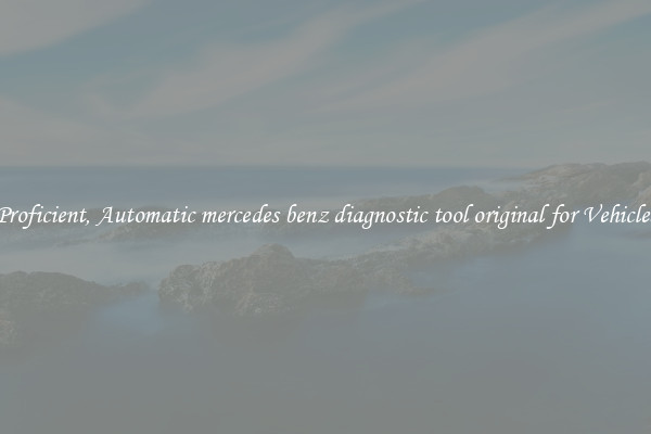 Proficient, Automatic mercedes benz diagnostic tool original for Vehicles