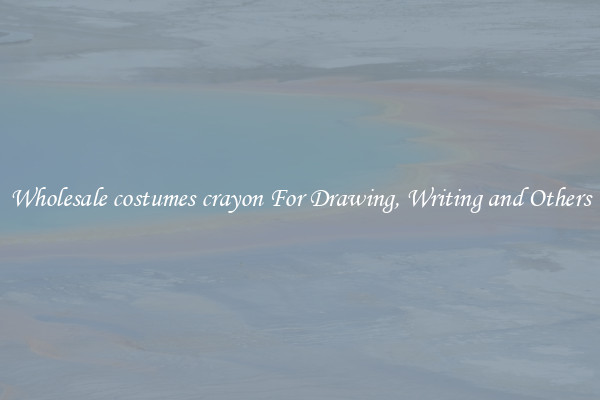 Wholesale costumes crayon For Drawing, Writing and Others