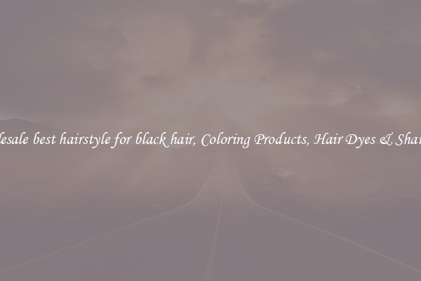 Wholesale best hairstyle for black hair, Coloring Products, Hair Dyes & Shampoos