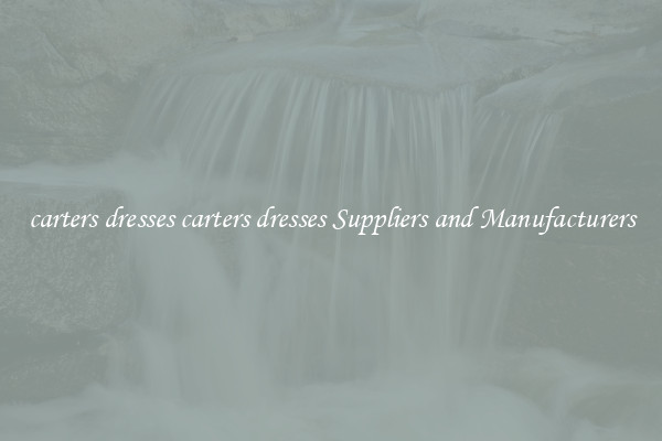 carters dresses carters dresses Suppliers and Manufacturers