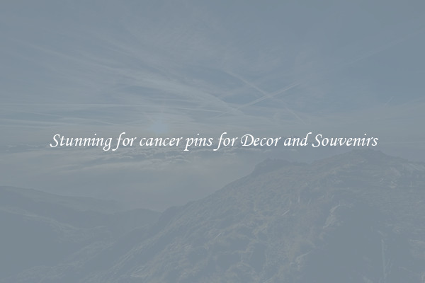Stunning for cancer pins for Decor and Souvenirs