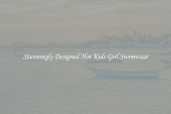 Stunningly Designed Hot Kids Girl Swimwear