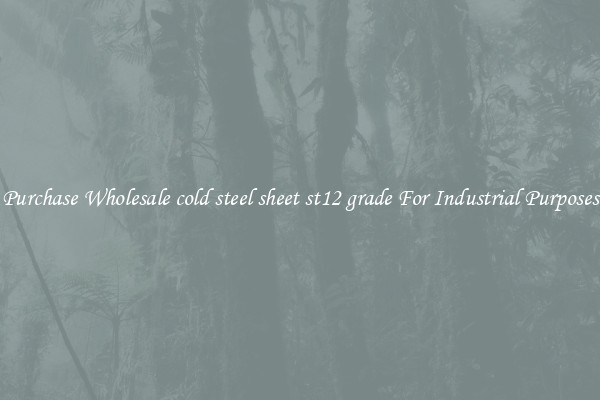 Purchase Wholesale cold steel sheet st12 grade For Industrial Purposes