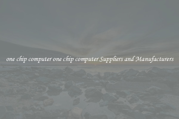 one chip computer one chip computer Suppliers and Manufacturers