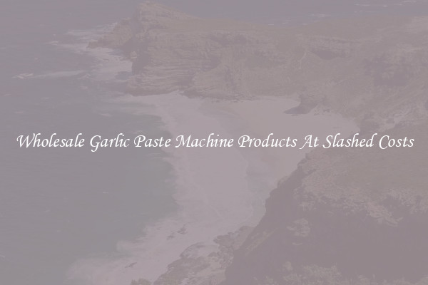Wholesale Garlic Paste Machine Products At Slashed Costs