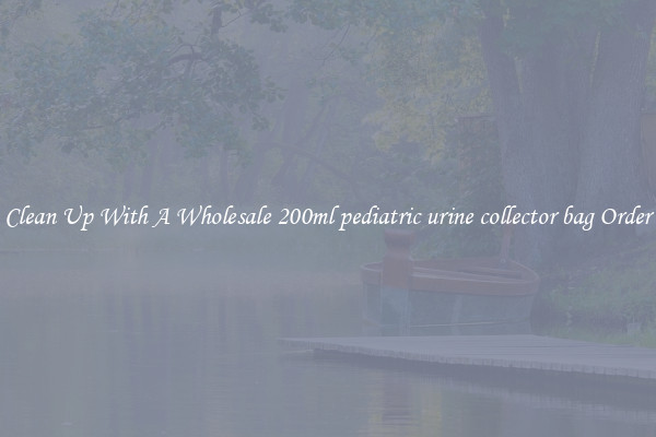 Clean Up With A Wholesale 200ml pediatric urine collector bag Order